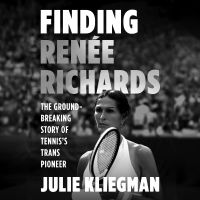 Finding Renee Richards
