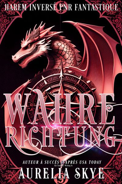 Wahre Richtung (Une romance de harem inversé)