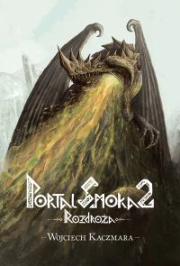 Portal smoka 2. Rozdroża
