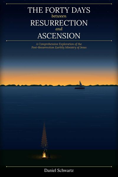 THE FORTY DAYS BETWEEN RESURRECTION AND ASCENSION