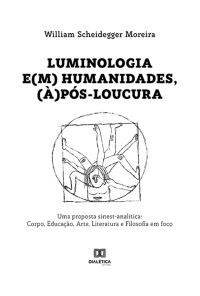 Luminologia e(m) Humanidades, (à)pós-loucura
