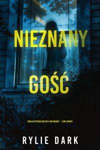 Nieznany gość (Thriller psychologiczny o Arii Brandt — Tom czwarty)