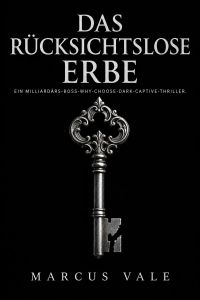 Das rücksichtslose Erbe