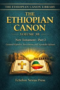 The Ethiopian Canon – Volume 3B