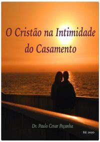 O Cristão Na Intimidade Do Casamento