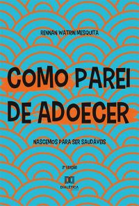 Como parei de adoecer