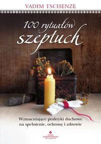 100 rytuałów szeptuch