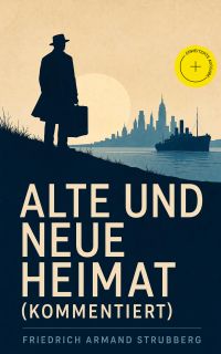 Alte und neue Heimat (Kommentiert)