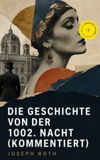 Die Geschichte von der 1002. Nacht (Kommentiert)
