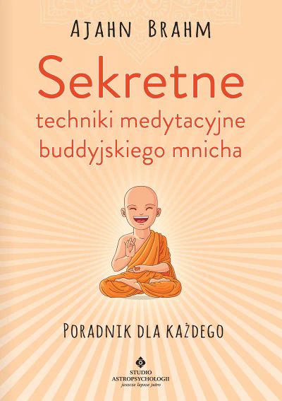 Sekretne techniki medytacyjne buddyjskiego mnicha