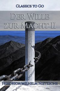 Der Wille zur Macht II