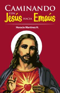 Caminando con Jesús hacia Emaús