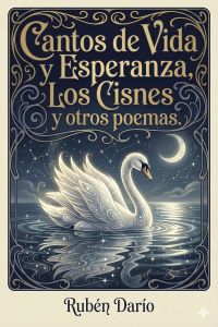 Cantos de Vida y Esperanza, Los Cisnes y otros poemas.
