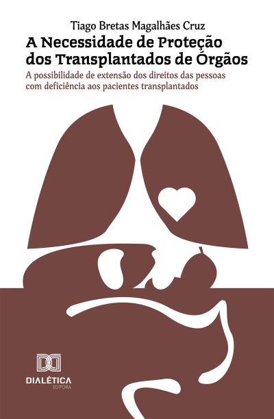 A Necessidade de Proteção dos Transplantados de Órgãos