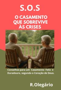 S.o.s - O Casamento Que Sobrevive Às Crises