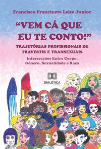 "Vem cá que eu te conto!"