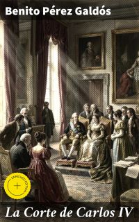 La Corte de Carlos IV
