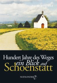 Hundert Jahre des Weges: ein Blick auf Schönstatt
