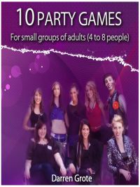 10 Party Games for Small Groups of Adults (4 to 8 people)