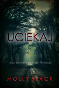 Uciekaj (Thriller sensacyjny o Serenie Knox — Tom pierwszy)