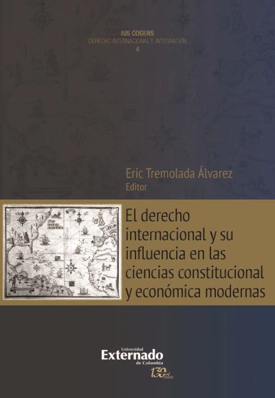 El derecho internacional y su influencia en las ciencias constitucional y económica modernas