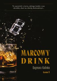 Marcowy drink. Tom I