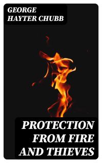 Protection from Fire and Thieves