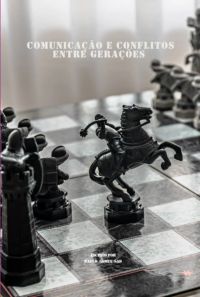 Comunicação E Conflitos Entre Gerações