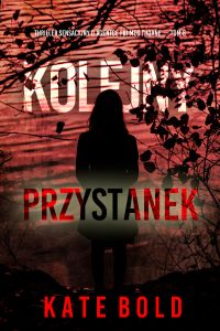 Kolejny przystanek (Thriller sensacyjny o agentce FBI Meg Thorne — Tom 8)