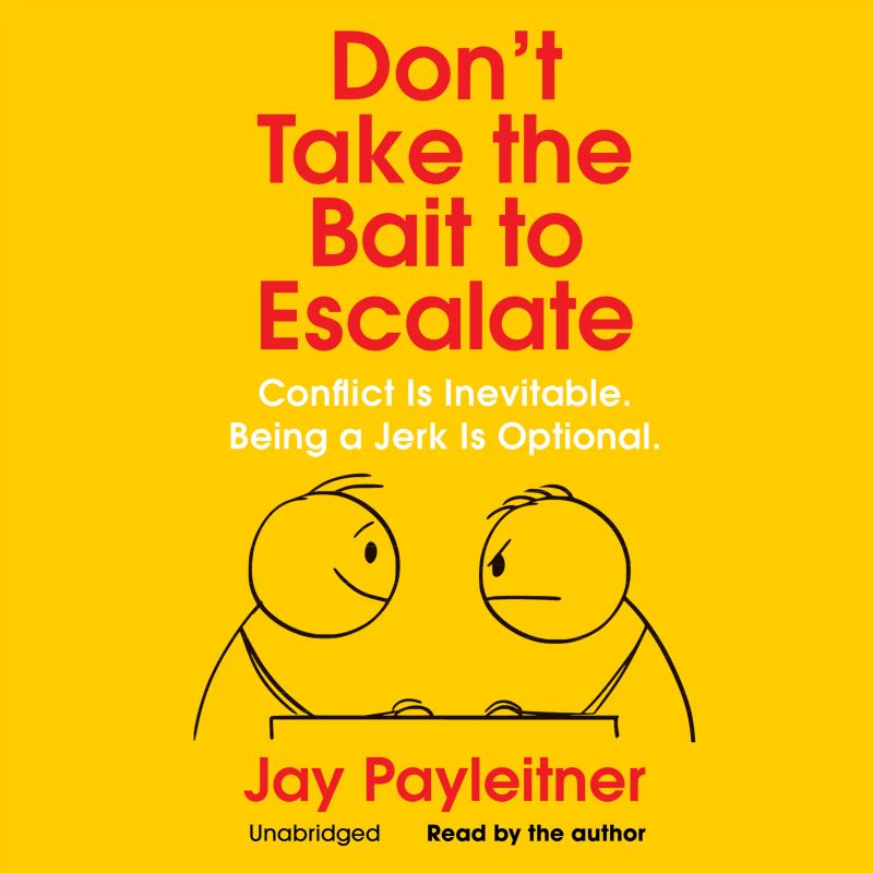 Don’t Take the Bait to Escalate