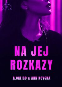 Na jej rozkazy