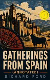 Gatherings from Spain (Annotated)