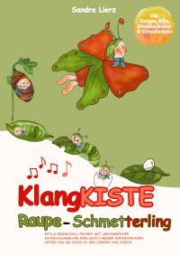 KlangKISTE: Raupe-Schmetterling
