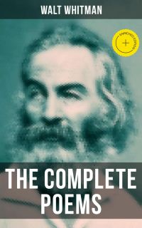 The Complete Poems of Walt Whitman