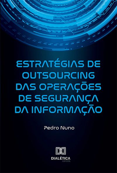 Estratégias de Outsourcing das Operações de Segurança da Informação