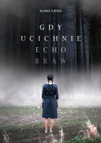 Gdy ucichnie echo braw