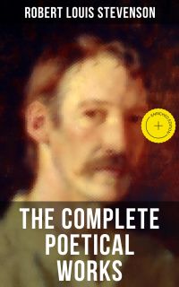 The Complete Poetical Works of Robert Louis Stevenson