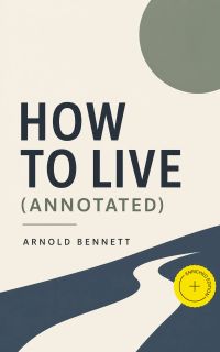 How to Live (Annotated)