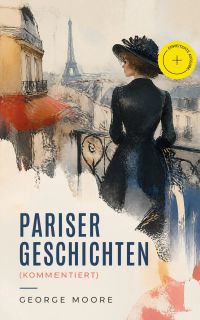 Pariser Geschichten (Kommentiert)