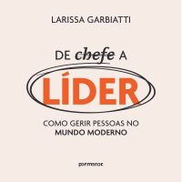 De chefe a líder: como gerir pessoas no mundo moderno