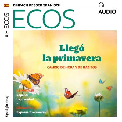 Spanisch lernen Audio - Frühling: Zeitumstellung und Änderung der Gewohnheiten