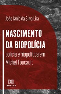 Nascimento da Biopolícia