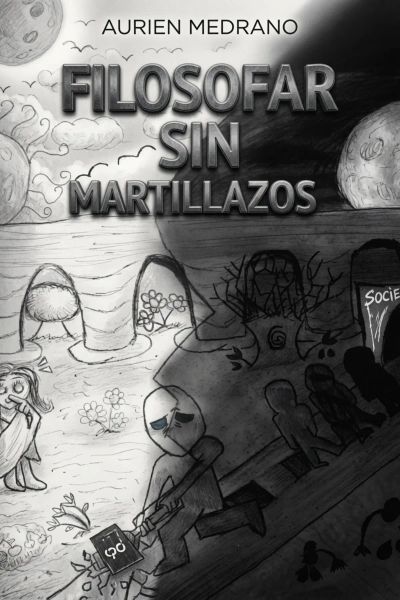 Filosofar sin martillazos
