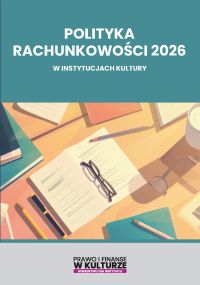 Polityka rachunkowości 2026 w instytucjach kultury
