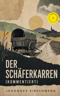 Der Schäferkarren (Kommentiert)