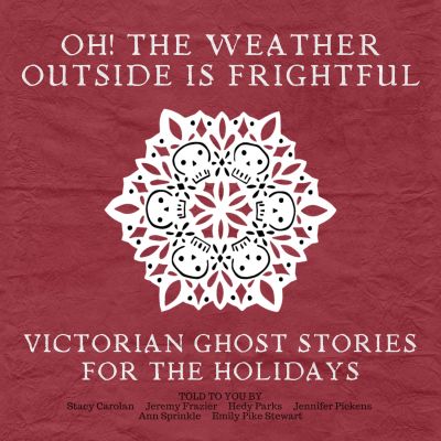 Oh! The Weather Outside Is Frightful