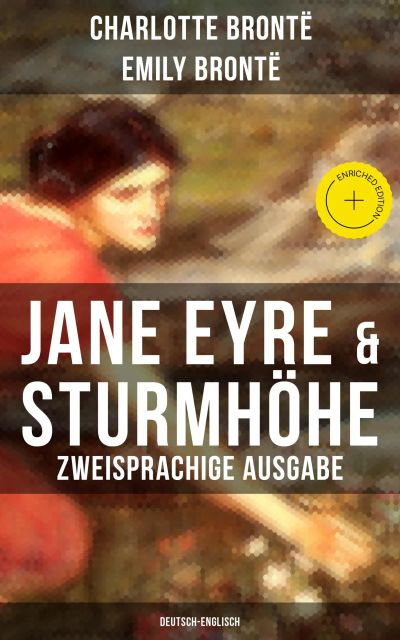 Jane Eyre & Sturmhöhe (Zweisprachige Ausgabe: Deutsch-Englisch)