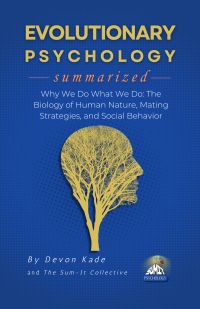 EVOLUTIONARY PSYCHOLOGY Summarized