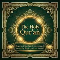 The Holy Qur'an by Ibrahim Walk (Sahih International) – with Mishary Rashid Alafasy