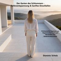 Der Garten des Schlummers - Tiefenentspannung & Sanftes Einschlafen